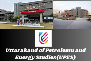 Uttarakand of Petroleum and Energy Studies(UPES)