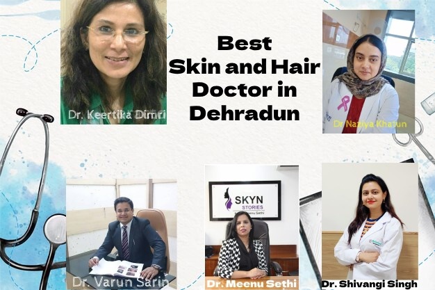 Best Skin and Hair Doctor in Dehradun