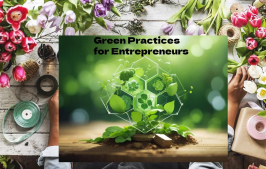 Building a Sustainable Business: Green Practices for Entrepreneurs