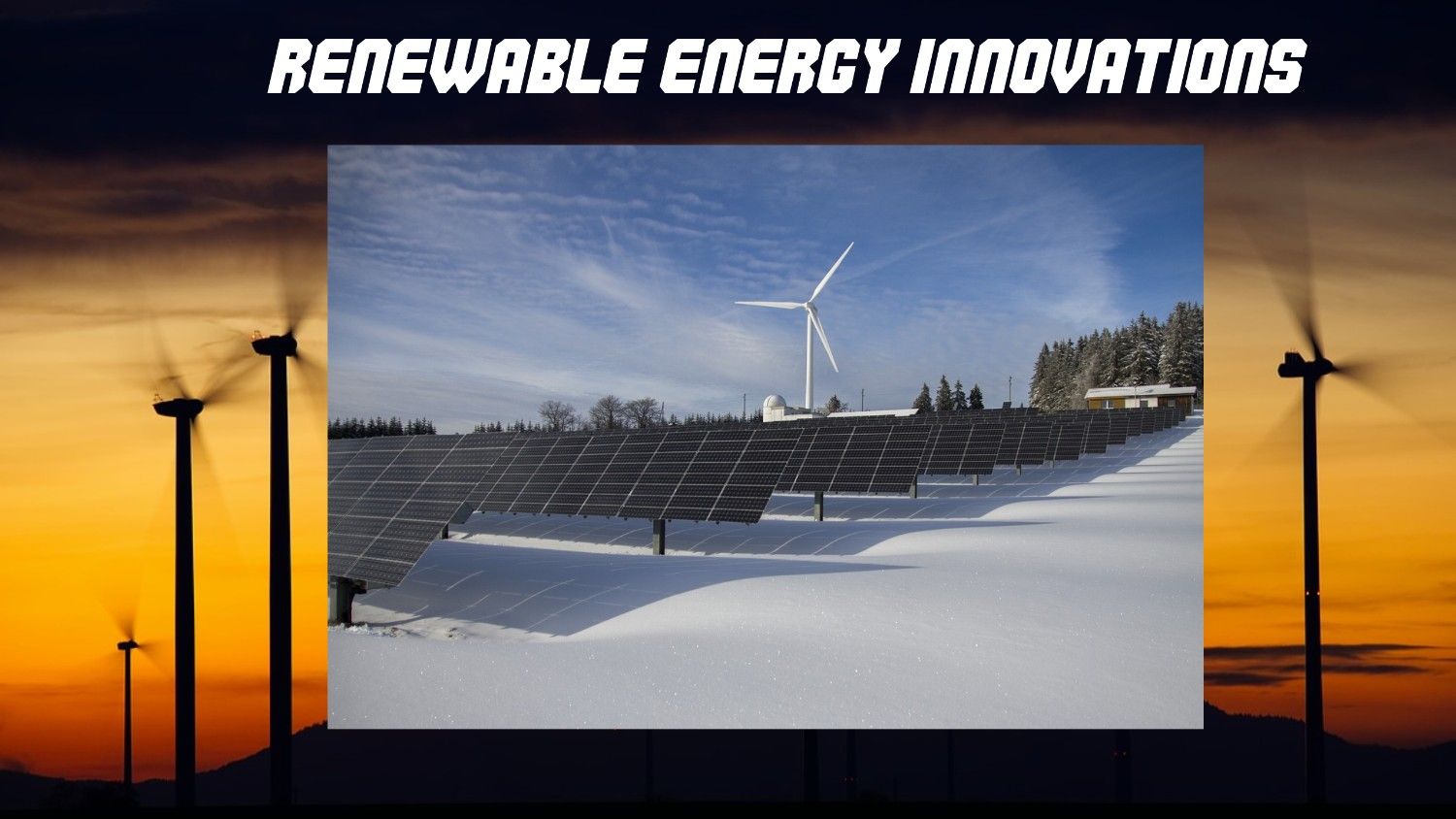 Renewable Energy Innovations