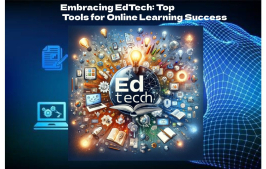 Embracing EdTech: Top Tools for Online Learning Success