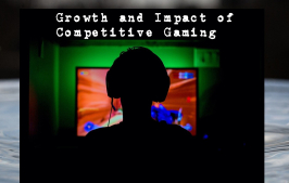 Growth and Impact of Competitive Gaming